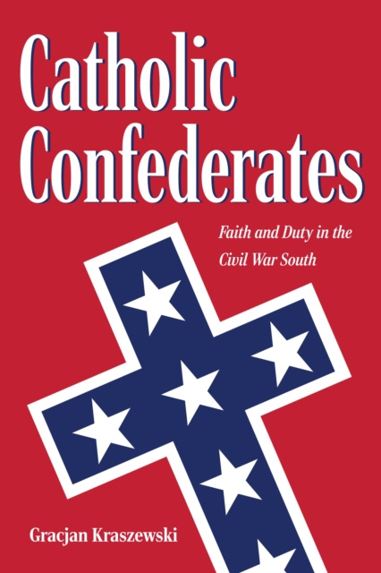E-kniha Catholic Confederates Gracjan Kraszewski