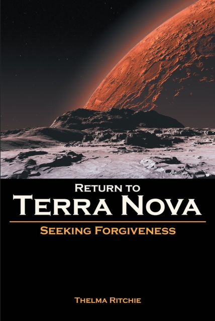 E-knjiga Return to Terra Nova: Seeking Forgiveness Thelma Ritchie