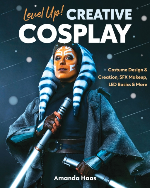 Libro electrónico Level Up! Creative Cosplay Amanda Haas