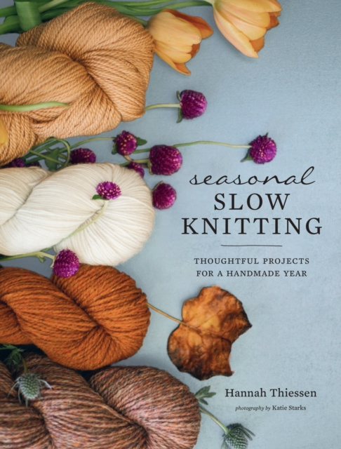 E-book Seasonal Slow Knitting Hannah Thiessen