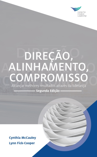 E-kniha Direction, Alignment, Commitment: Achieving Better Results through Leadership, Second Edition (Portuguese) Cynthia McCauley