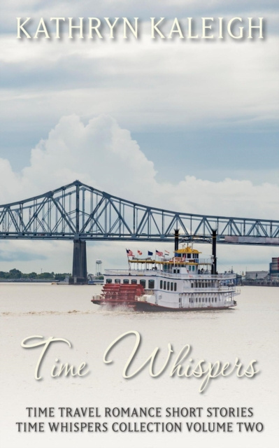 E-knjiga Time Whispers Collection Volume 2 Kathryn Kaleigh