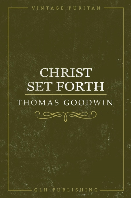 E-knjiga Christ Set Forth Thomas Goodwin