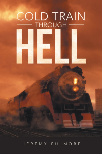 E-knjiga Cold Train Through Hell Jeremy Fulmore