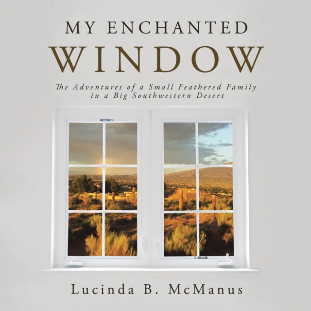 E-knjiga My Enchanted Window Lucinda B. McManus