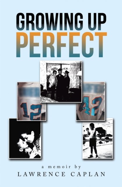 E-book Growing up Perfect Lawrence Caplan