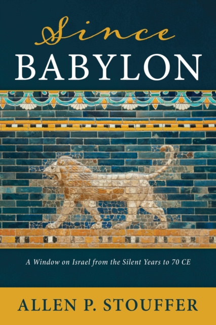 E-book Since Babylon Allen P. Stouffer
