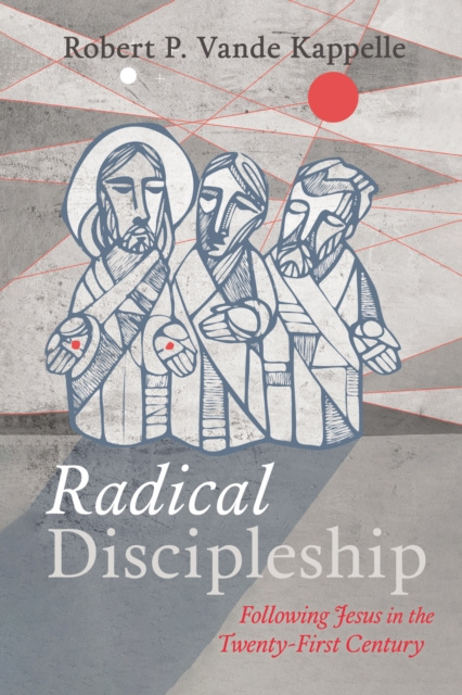 E-knjiga Radical Discipleship Robert P. Vande Kappelle