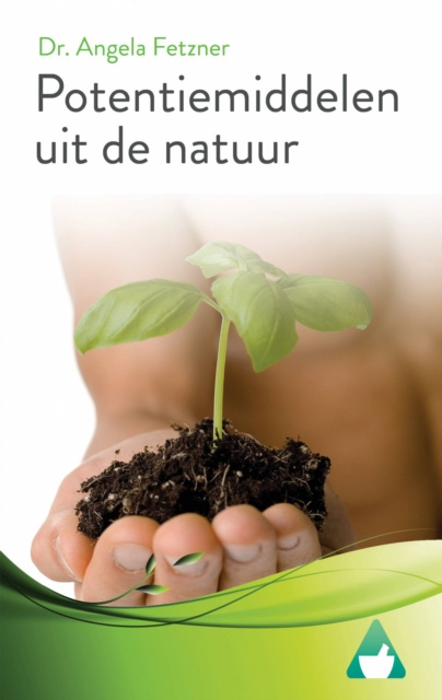 E-book Potentiemiddelen uit de natuur dr. Angela Fetzner