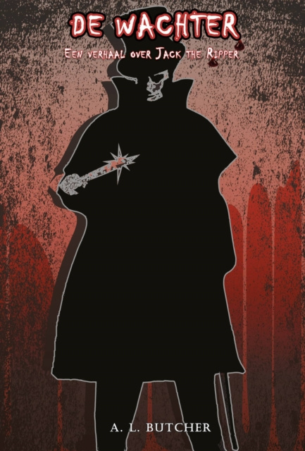 E-kniha De Wachter - Een verhaal over Jack the Ripper A L Butcher