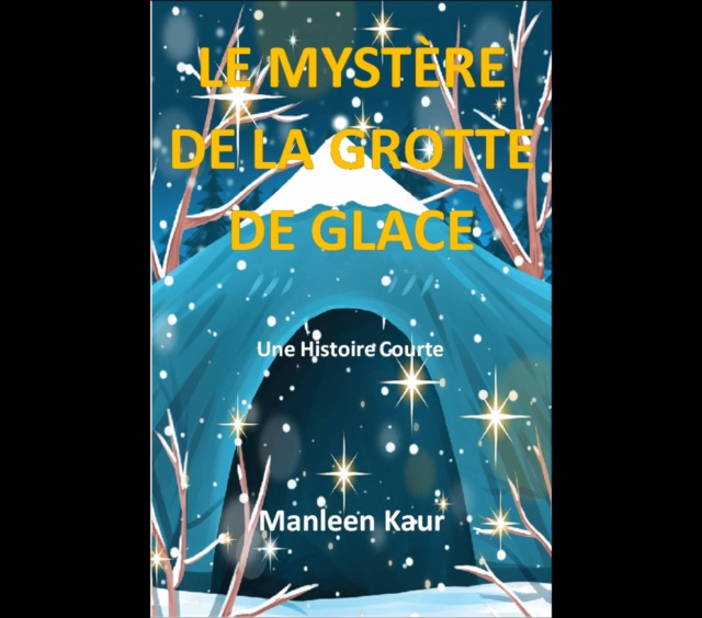 Livre numérique Le mystere de la grotte de glace Manleen Kaur