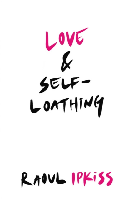 E-knjiga Love & Self-Loathing Raoul Ipkiss