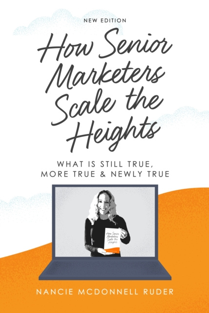 E-knjiga How Senior Marketers Scale the Heights Nancie McDonnell Ruder