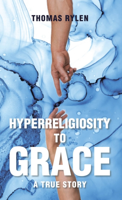 E-knjiga Hyperreligiosity to Grace Thomas Rylen