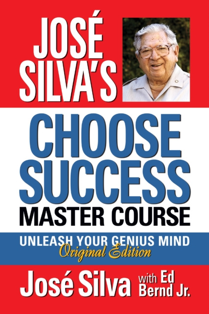 E-kniha Jose Silva's Choose Success Master Course José Silva