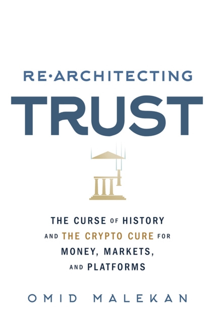 E-knjiga Re-Architecting Trust Omid Malekan