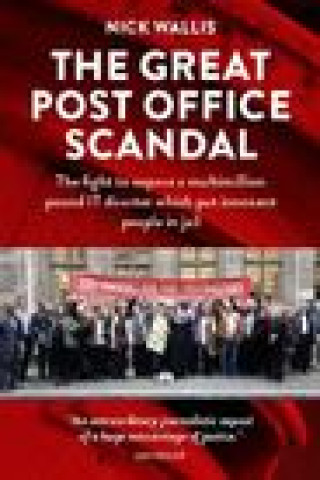 Kniha Great Post Office Scandal Nick Wallis