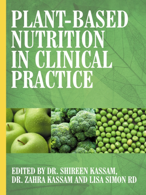 E-kniha Plant-Based Nutrition in Clinical Practice Shireen Kassam