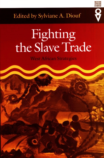 E-kniha Fighting the Slave Trade Sylviane A. Diouf