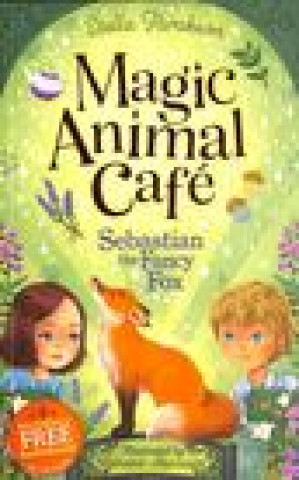 Kniha Magic Animal Cafe: Sebastian the Fancy Fox Stella Tarakson