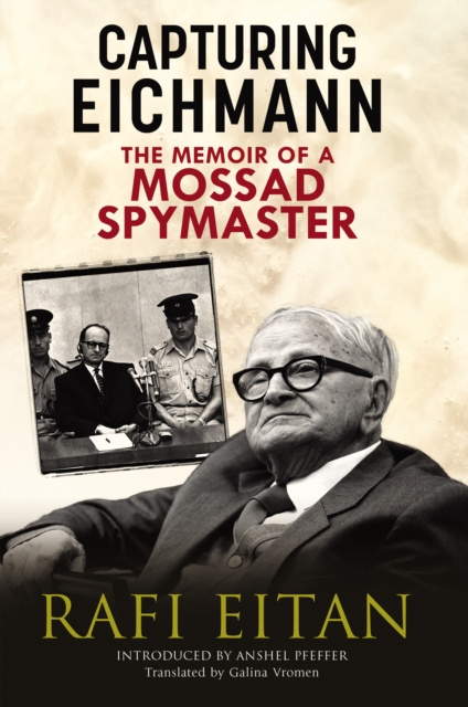 E-knjiga Capturing Eichmann Eitan Rafi Eitan