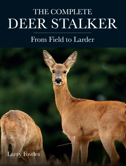 E-knjiga Complete Deer Stalker Larry Fowles