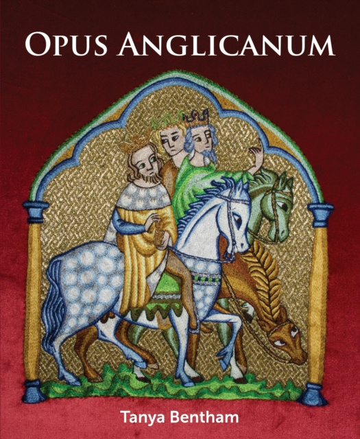 E-book Opus Anglicanum Tanya Bentham