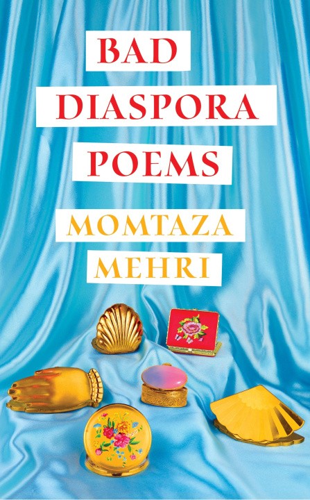 Carte Bad Diaspora Poems Momtaza Mehri