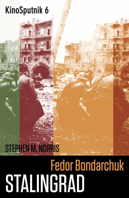 E-book Fedor Bondarchuk: 'Stalingrad' Stephen Norris
