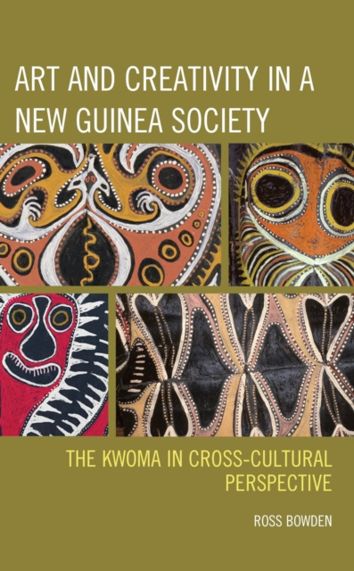 E-knjiga Art and Creativity in a New Guinea Society Ross Bowden