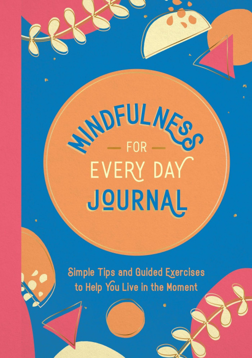 Kniha Mindfulness for Every Day Journal Summersdale Publishers