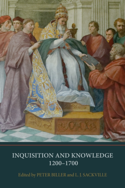 E-kniha Inquisition and Knowledge, 1200-1700 Peter Biller
