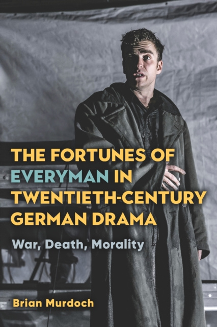 E-kniha Fortunes of Everyman in Twentieth-Century German Drama Brian Murdoch