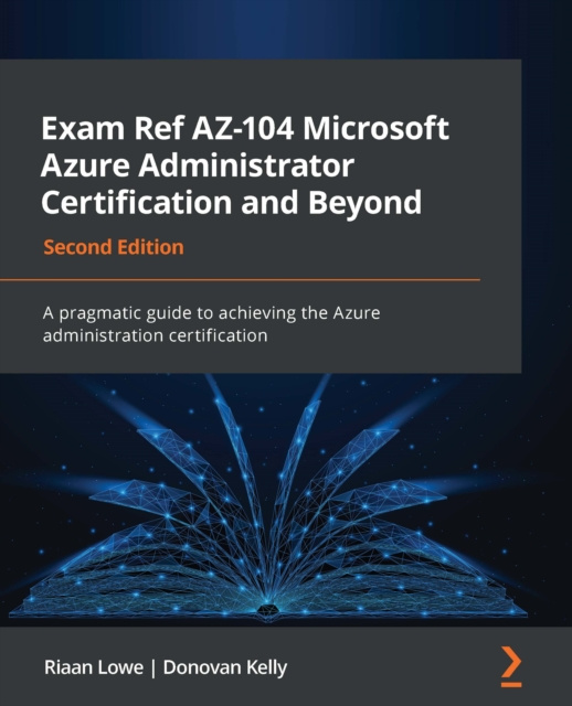 E-knjiga Exam Ref AZ-104 Microsoft Azure Administrator Certification and Beyond Lowe Riaan Lowe
