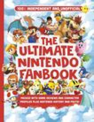 Kniha Ultimate Nintendo Fanbook (Independent & Unofficial) Kevin Pettman