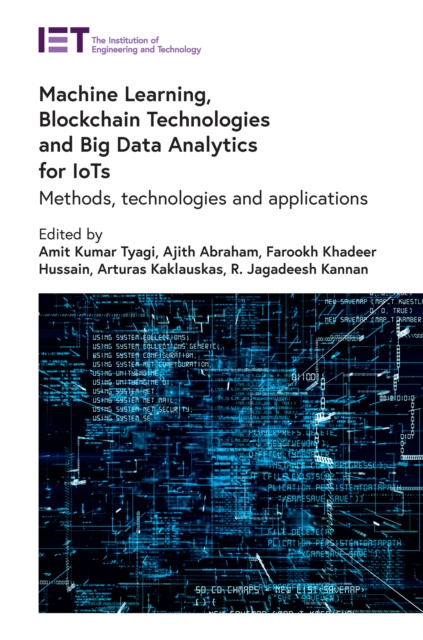 E-knjiga Machine Learning, Blockchain Technologies and Big Data Analytics for IoTs Tyagi Amit Kumar Tyagi