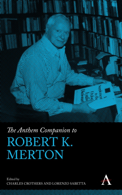 E-knjiga Anthem Companion to Robert K. Merton Charles Crothers