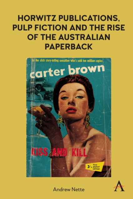 E-kniha Horwitz Publications, Pulp Fiction and the Rise of the Australian Paperback Andrew Nette