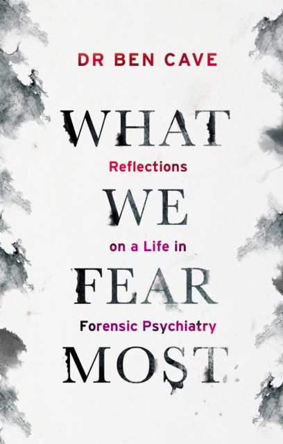 Livre numérique What We Fear Most Dr Ben Cave