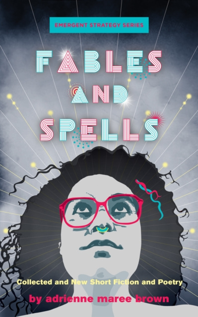 E-kniha Fables and Spells Adrienne Maree Brown