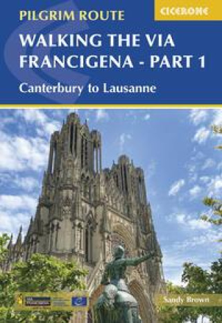 Kniha Walking the Via Francigena Pilgrim Route - Part 1 The Reverend Sandy Brown