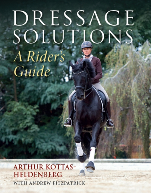 E-kniha Dressage Solutions Arthur Kottas-Heldenberg