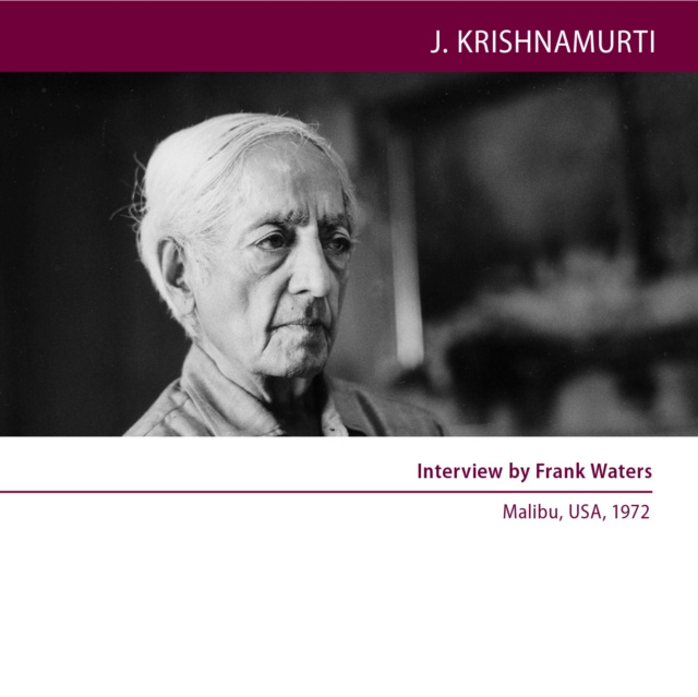 Audiokniha Interview by Frank Waters Krishnamurti Jiddu Krishnamurti