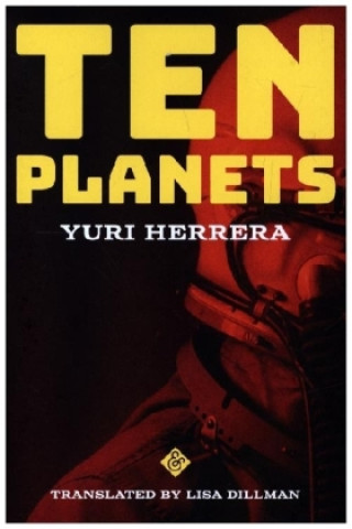 Kniha Ten Planets Yuri Herrera