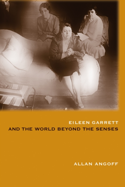 E-knjiga Eileen Garrett and the World Beyond the Senses Allan Angoff