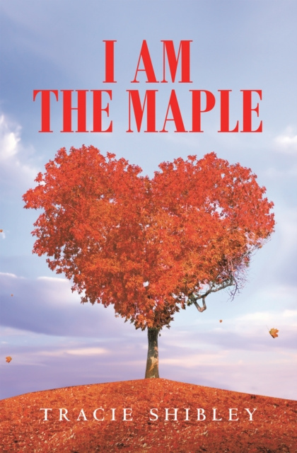 E-knjiga I Am the Maple Tracie Shibley