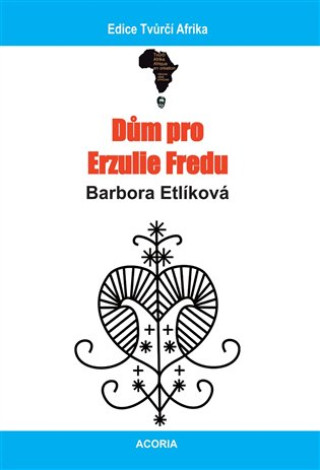 Książka Dům pro Erzulie Fredu Barbora Etlíková