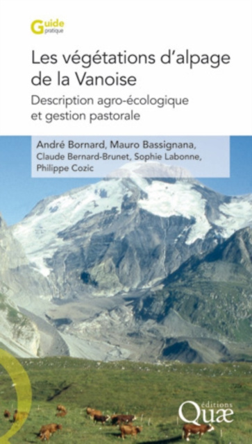 E-book Les vegetations d'alpage de la Vanoise. Description agro-ecologique et gestion pastorale Andre Bornard