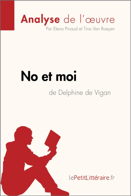 E-knjiga No et moi de Delphine de Vigan (Analyse de l'oeuvre) lePetitLitteraire