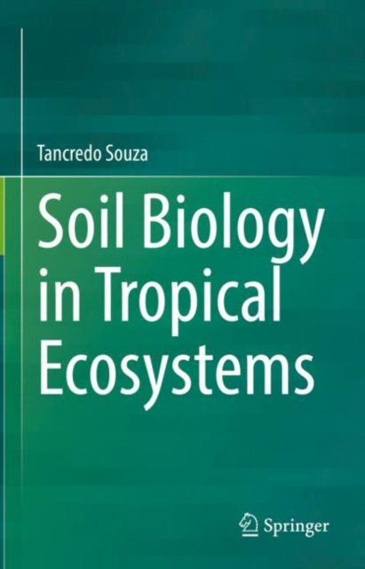 E-book Soil Biology in Tropical Ecosystems Tancredo Souza